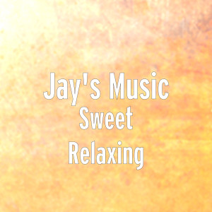 ดาวน์โหลดและฟังเพลง Sweet Relaxing (其他) พร้อมเนื้อเพลงจาก Jay's Music