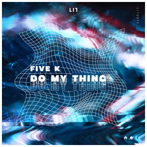 收聽Five K的Do My Thing歌詞歌曲