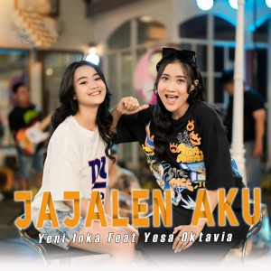 Dengarkan Jajalen Aku lagu dari Yeni Inka dengan lirik