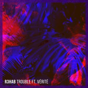 Dengarkan Trouble (Explicit) lagu dari R3hab dengan lirik