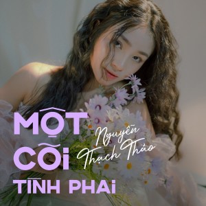 Listen to Một Cõi Tình Phai song with lyrics from Nguyễn Thạch Thảo