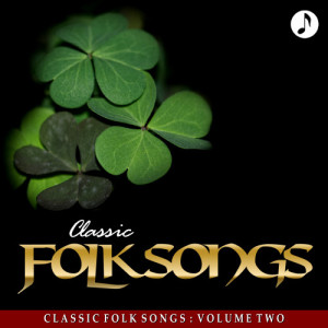 Peter，Paul & Mary的專輯Classic Folk Songs - Vol. 2 - Peter, Paul & Mary