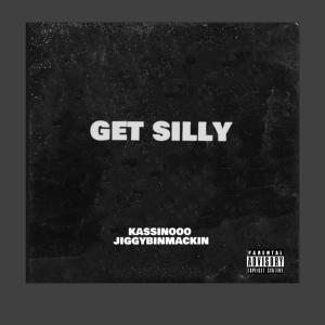 收聽Kassinooo的Get Silly (feat. Jiggybinmackin) (Explicit)歌詞歌曲