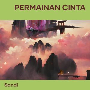 ดาวน์โหลดและฟังเพลง Permainan Cinta พร้อมเนื้อเพลงจาก Sandi