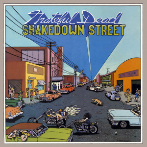 ดาวน์โหลดและฟังเพลง Shakedown Street (2013 Remaster) พร้อมเนื้อเพลงจาก Grateful Dead