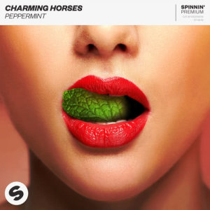 ดาวน์โหลดและฟังเพลง Peppermint พร้อมเนื้อเพลงจาก Charming Horses