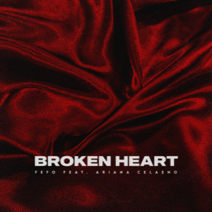 Dengarkan lagu Broken Heart (Extended Mix|Explicit) nyanyian FEFO dengan lirik