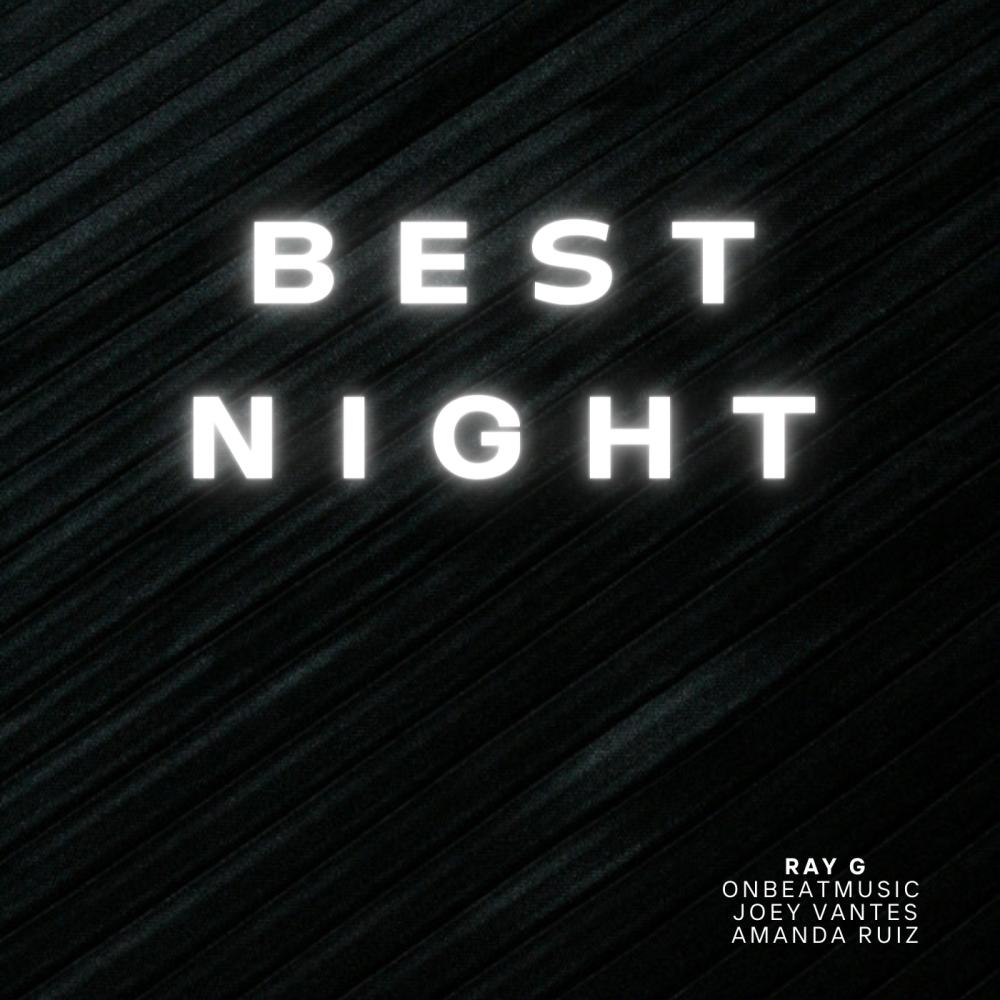 BEST NIGHT (feat. Joey Vantes & A.Ruiz)