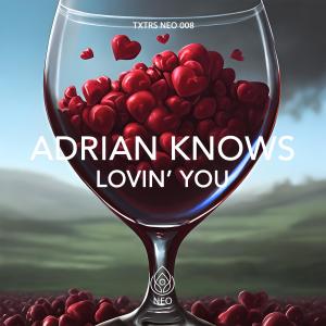 收聽Adrian Knows的Lovin' You歌詞歌曲
