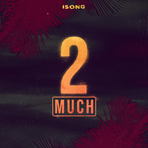 Isong的專輯2 Much