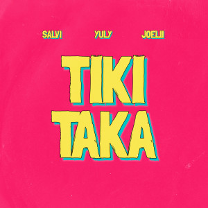 Album Tiki Taka (Extended) oleh Salvi