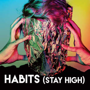 Dengarkan lagu Habits (Stay High) nyanyian CDM Project dengan lirik