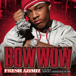收聽Bow Wow的Fresh Azimiz (Radio Edit)歌詞歌曲