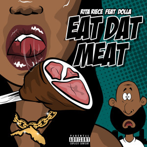 Eat Dat Meat (Explicit)