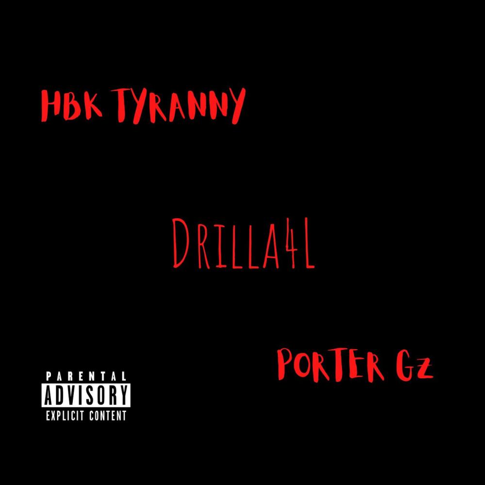 DRILLA4L (feat. Porter Gz) (Explicit)