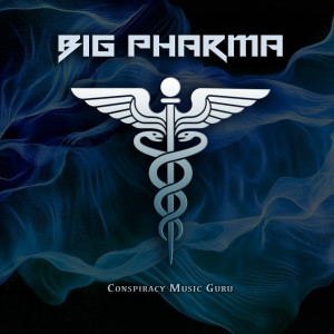 Conspiracy Music Guru的专辑Big Pharma