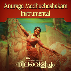 Album Anuraga Madhuchashakam - Instrumental (From "Neelavelicham") oleh Rex Vijayan