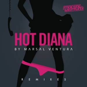 ดาวน์โหลดและฟังเพลง Hot Diana (Extended Spanish Version) พร้อมเนื้อเพลงจาก Marsal Ventura