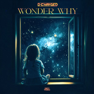 D-Charged的專輯Wonder Why