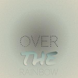 Listen to Over The Rainbow song with lyrics from The Demensions