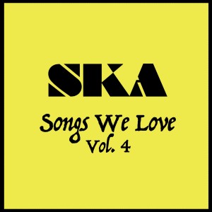 Various Artists的專輯Ska Songs We Love Vol. 4