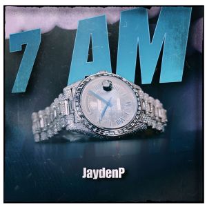 Album 7 AM (Explicit) from JaydenP