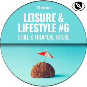 Clelia Felix的專輯Leisure & Lifestyle #6 (Chill & Tropical House)