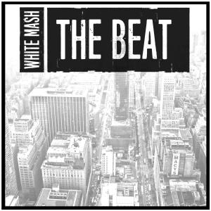 อัลบัม The Beat ศิลปิน White Mash