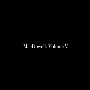 Al Goranski的專輯MacDowell: Volume V