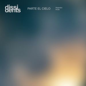ดาวน์โหลดและฟังเพลง Parte el Cielo พร้อมเนื้อเพลงจาก Alejandro Arcas