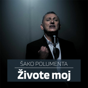 ดาวน์โหลดและฟังเพลง Živote Moj พร้อมเนื้อเพลงจาก Šako Polumenta