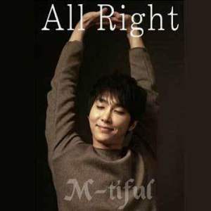 Dengarkan All right lagu dari M-tiful dengan lirik