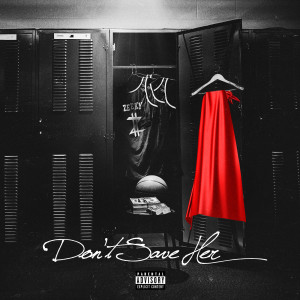 Album Don't Save Her (Explicit) from ZEEKY