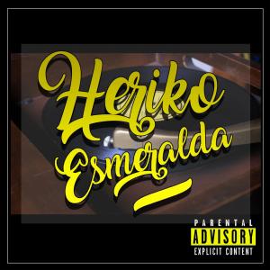 Album Esmeralda  (Explicit) from Heriko
