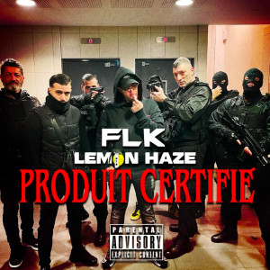 Listen to Produit Certifié (Explicit) song with lyrics from FLK