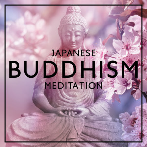 Japanese Buddhism Meditation (Zen Relaxation for Peace of Mind and Anxiety Relief)