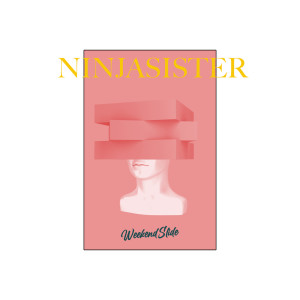 收聽Ninjasister的Weekend Slide歌詞歌曲