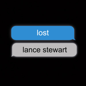 Dengarkan lagu Lost nyanyian Lance Stewart dengan lirik