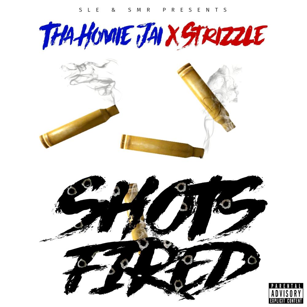 SHOTS FIRED (feat. STRIZZLE) (Explicit)