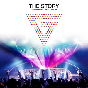 GENERATIONS from EXILE TRIBE的專輯GENERATIONS 10th ANNIVERSARY YEAR GENERATIONS LIVE TOUR 2023 "THE STORY"