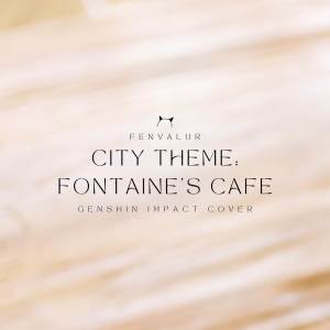 Fontaine's Cafe (Fan-Made OST)