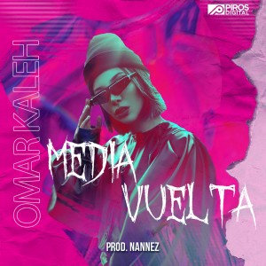 ดาวน์โหลดและฟังเพลง Media Vuelta พร้อมเนื้อเพลงจาก Omar Kaleh