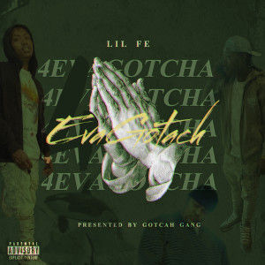 Dengarkan Forever Gotcha (Explicit) lagu dari Lil Fe dengan lirik