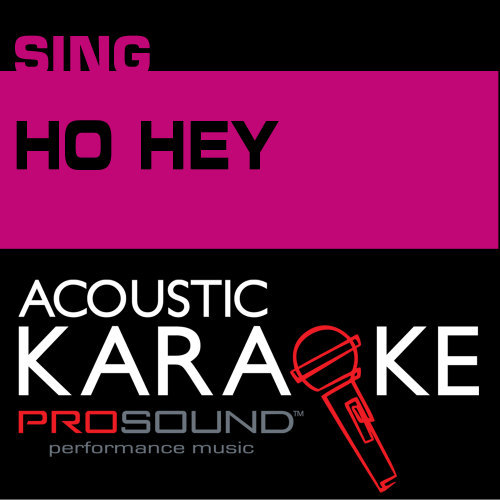 Ho Hey (Karaoke Instrumental Track) [In the Style of the Lumineers]