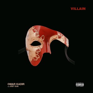 ดาวน์โหลดและฟังเพลง Villain (Explicit) พร้อมเนื้อเพลงจาก Omar Kadir