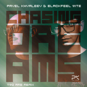 Pavel Khvaleev的專輯Chasing Dreams (Two Are Remix)