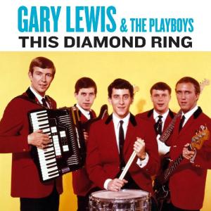 Gary Lewis & The Playboys的專輯This Diamond Ring (Extended Version (Remastered))