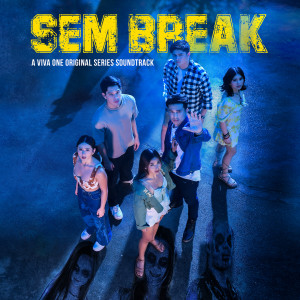 Rob Deniel的專輯Sem Break (A Viva One Original Series Soundtrack)