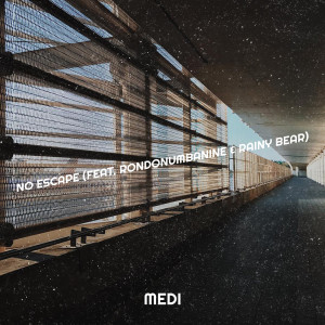Medi的专辑No Escape
