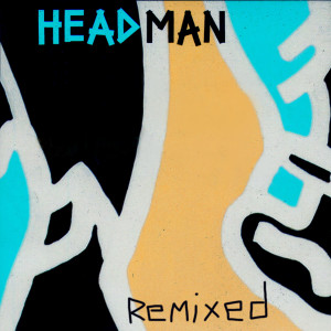 Album Remixed from Headman